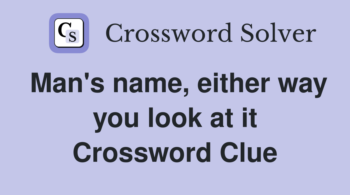 Man's name, either way you look at it Crossword Clue