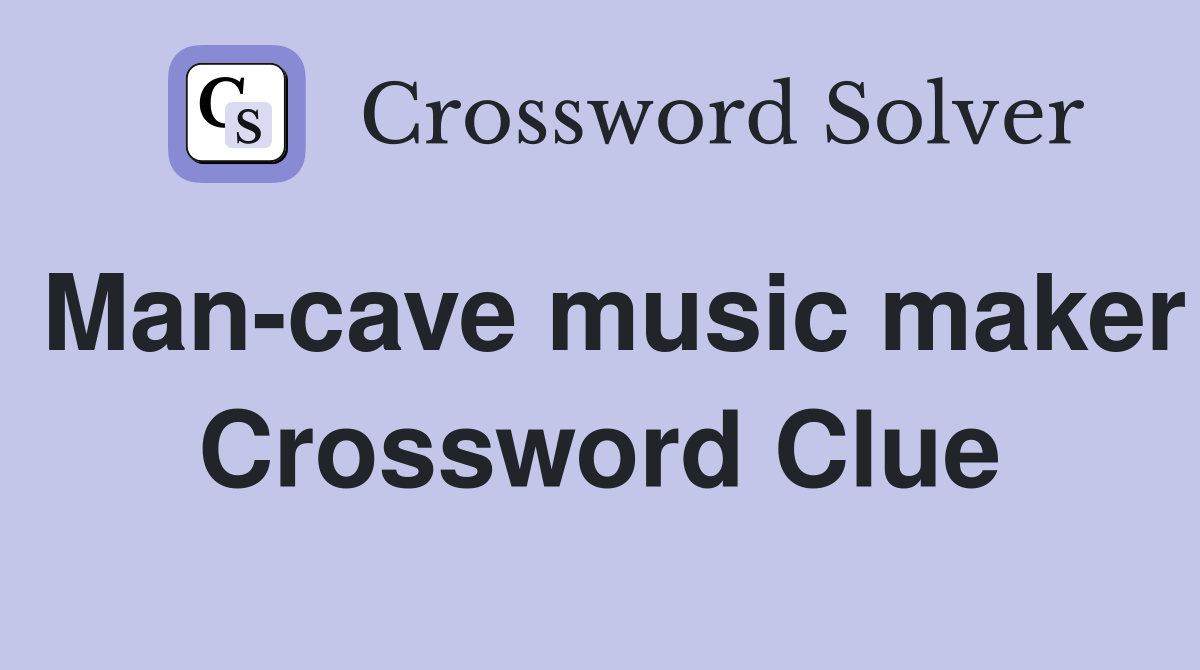 Man-cave music maker Crossword Clue