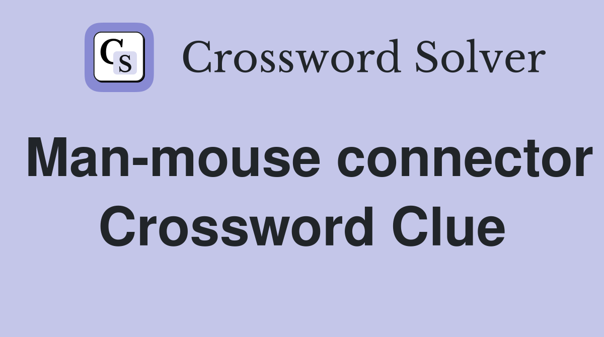 Man-mouse connector Crossword Clue