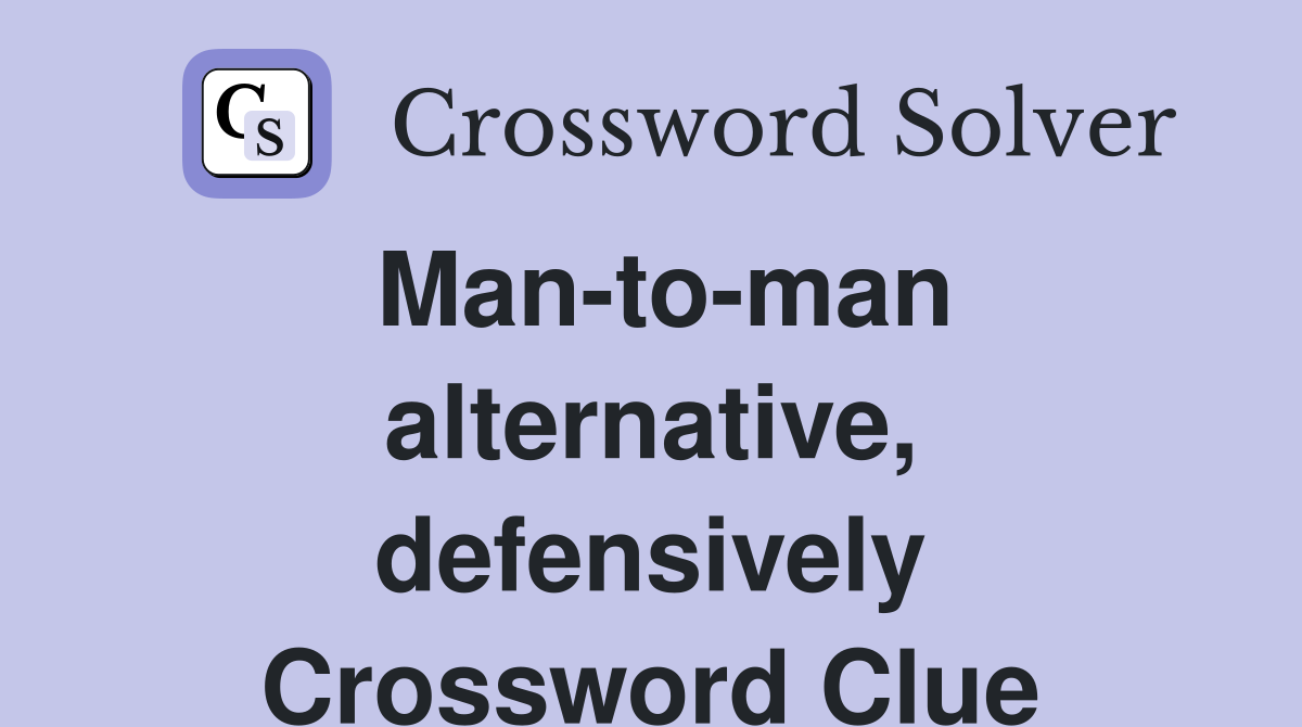 Man-to-man alternative, defensively Crossword Clue