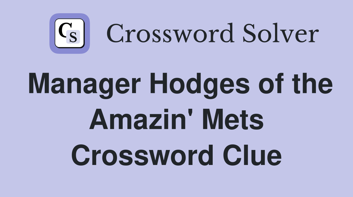 Manager Hodges of the Amazin' Mets Crossword Clue