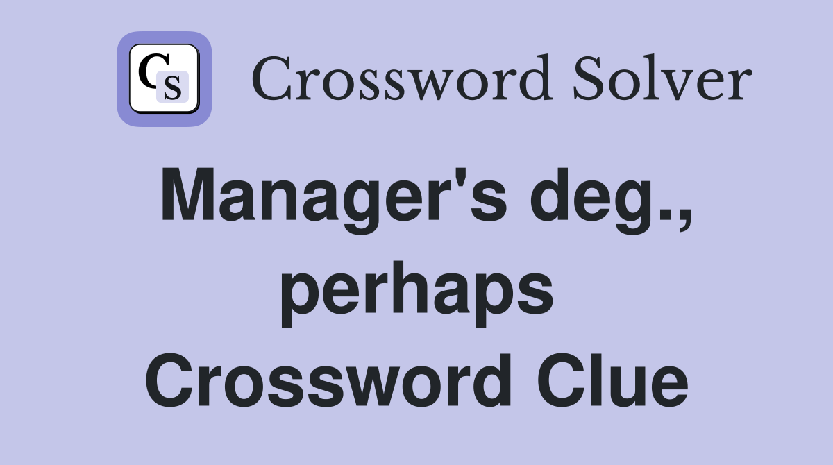 Manager's deg., perhaps Crossword Clue
