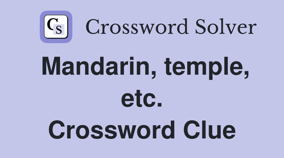 Mandarin, temple, etc. Crossword Clue