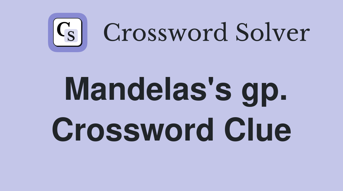 Mandelas's gp. Crossword Clue