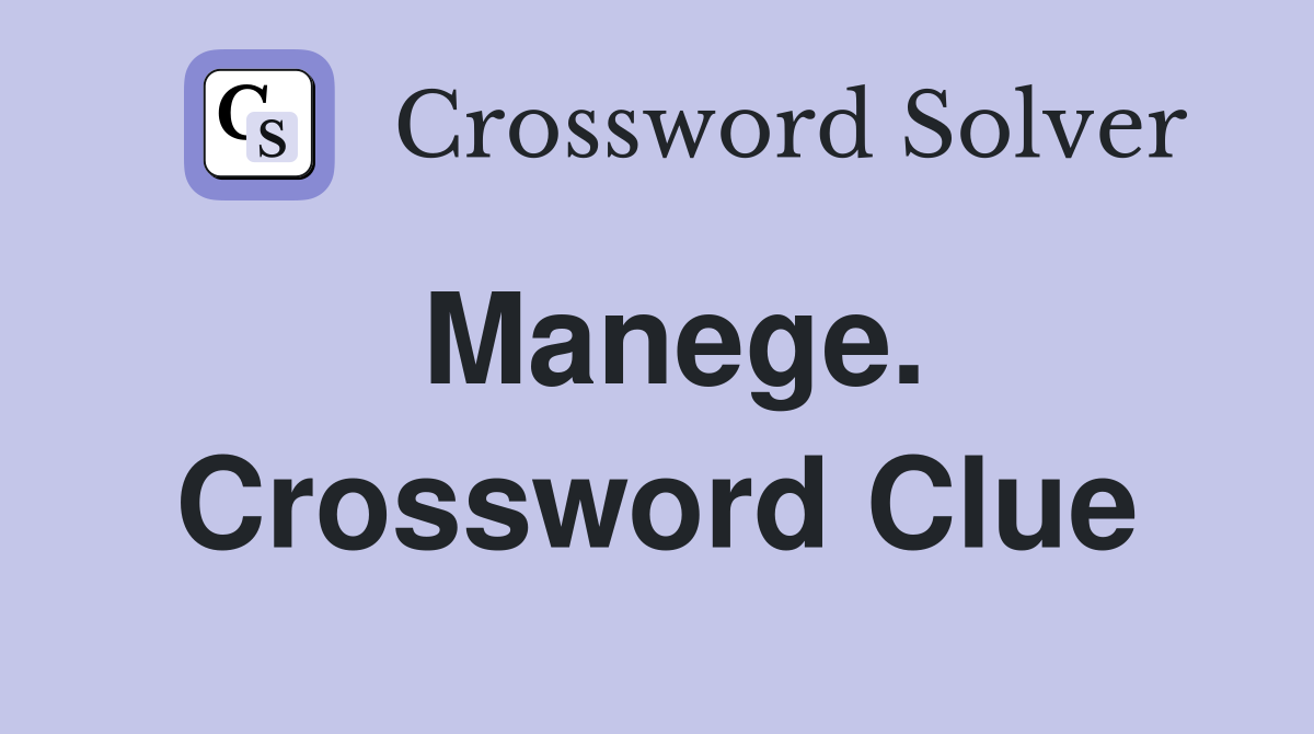 Manege. Crossword Clue