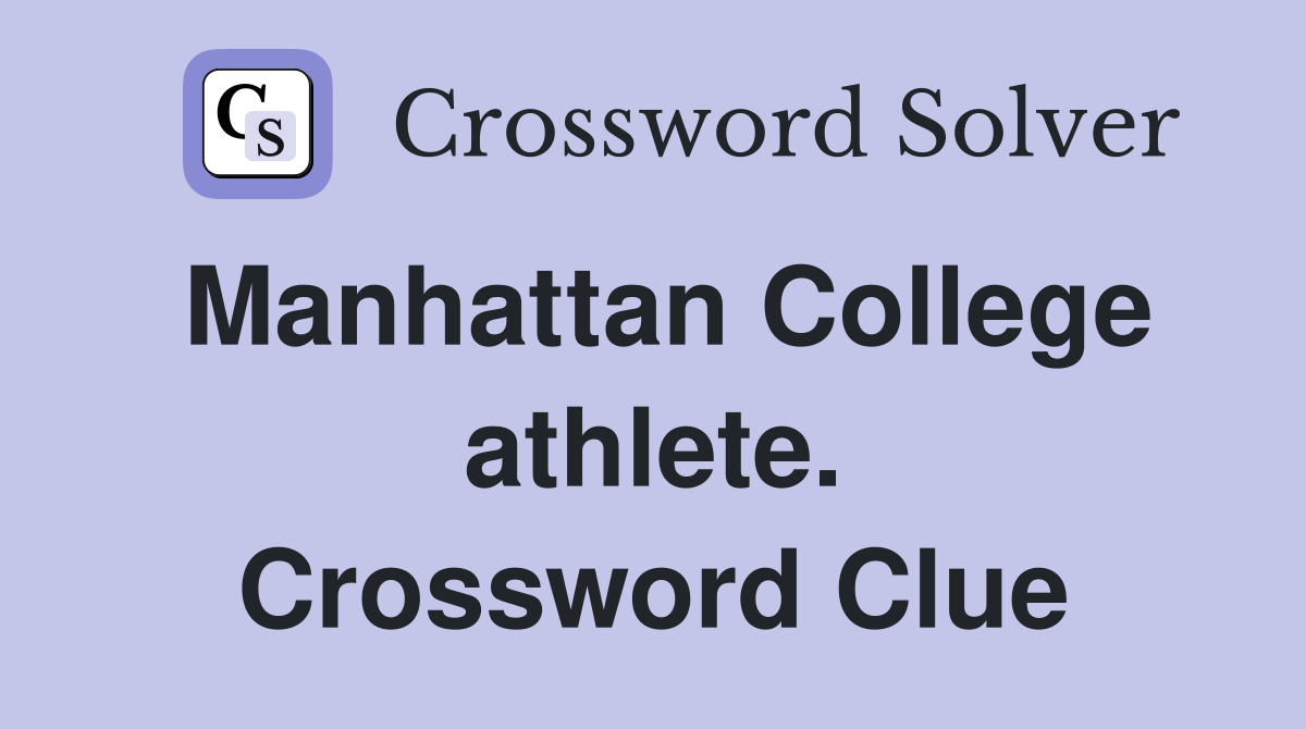 Manhattan College athlete. Crossword Clue