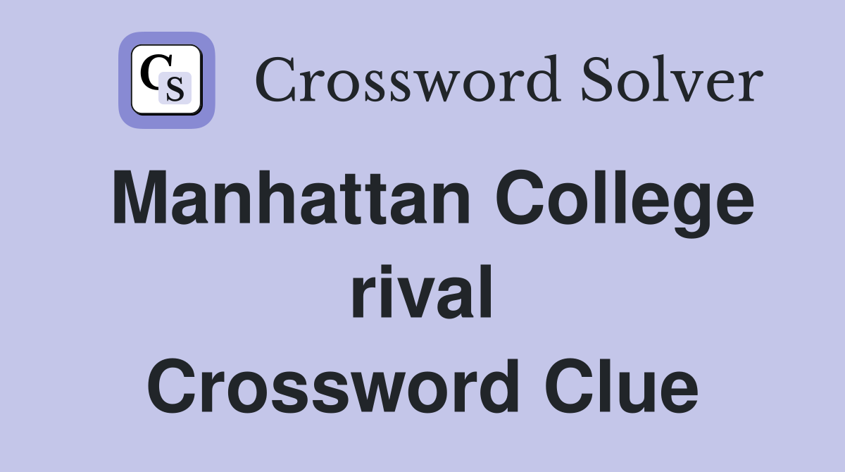 Manhattan College rival Crossword Clue