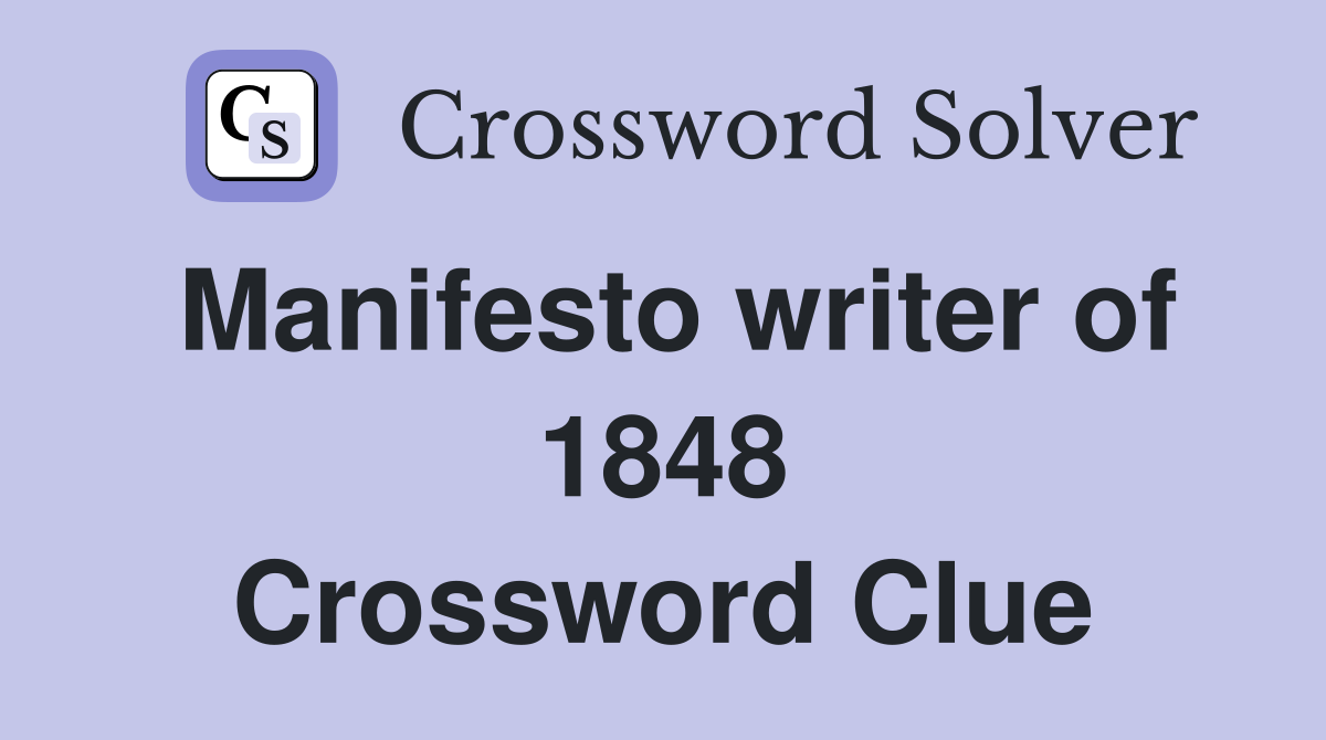 Manifesto writer of 1848 Crossword Clue