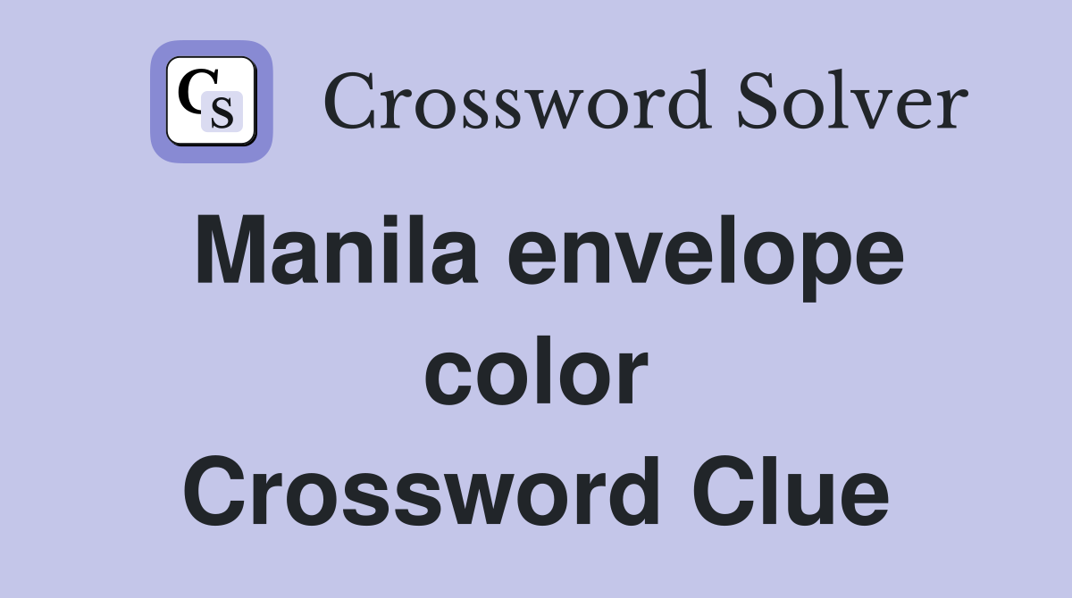 Manila envelope color Crossword Clue