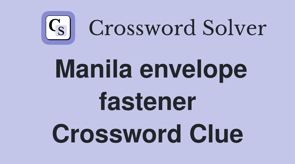 Manila envelope fastener Crossword Clue