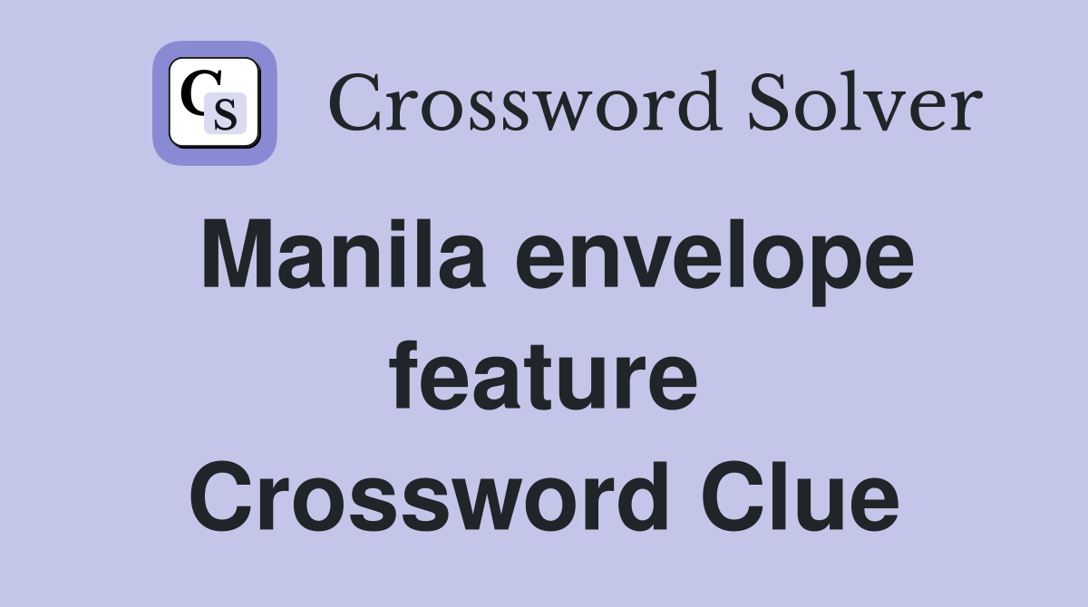 Manila envelope feature Crossword Clue