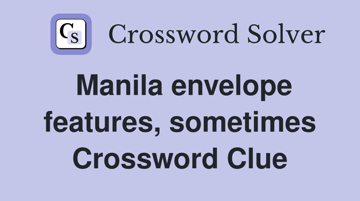Manila envelope features, sometimes Crossword Clue