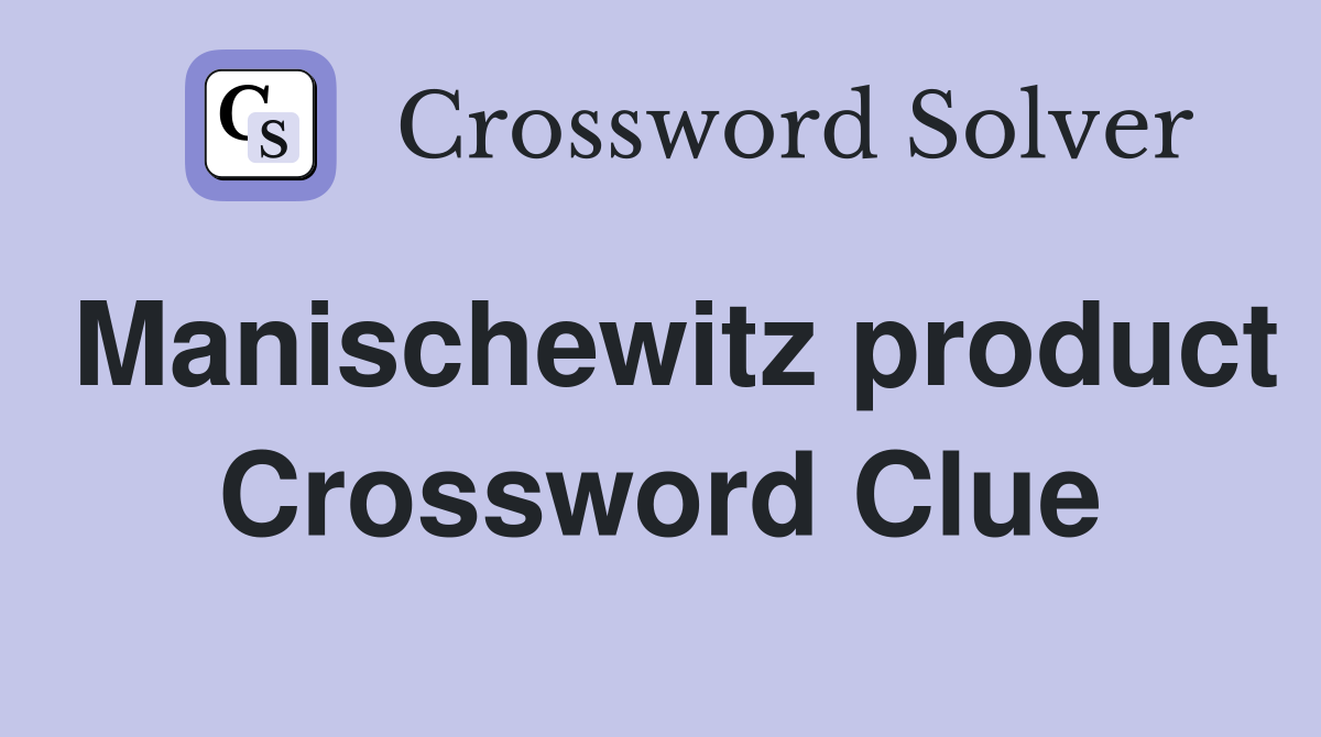 Manischewitz product Crossword Clue