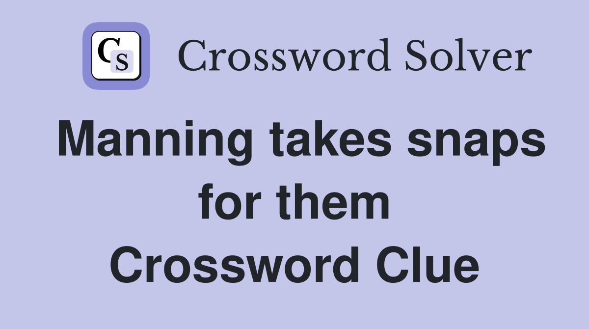 Manning takes snaps for them Crossword Clue