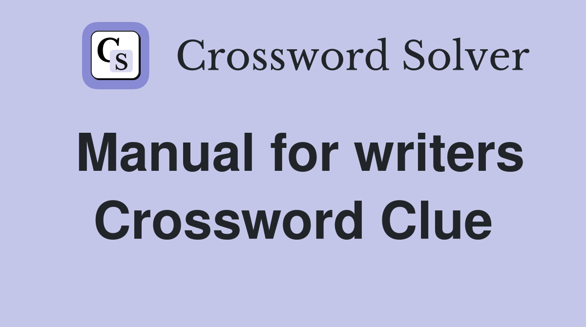 Manual for writers Crossword Clue