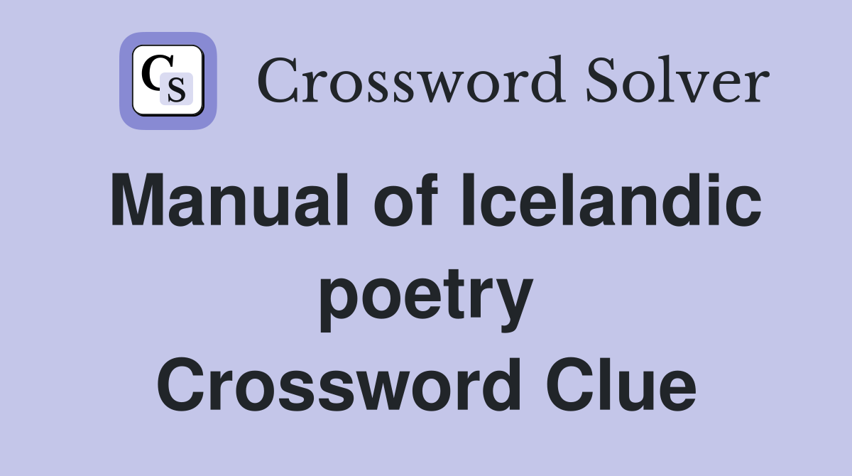Manual of Icelandic poetry Crossword Clue