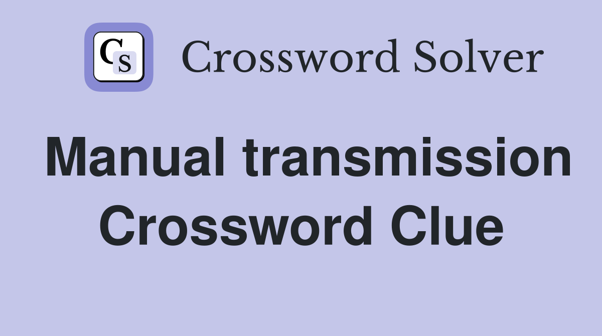 Manual transmission Crossword Clue