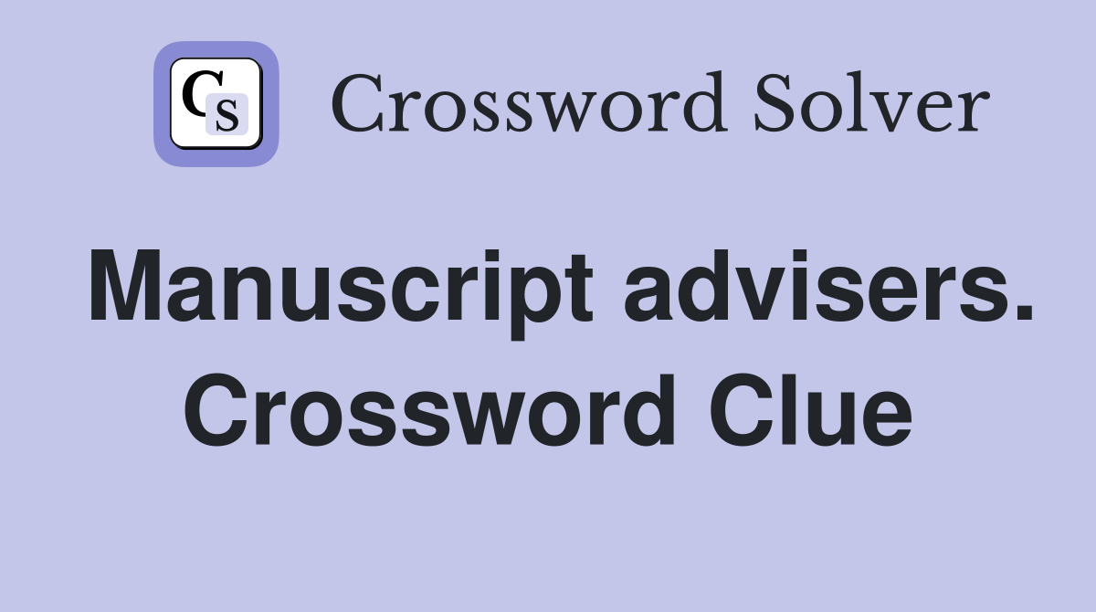 Manuscript advisers. Crossword Clue