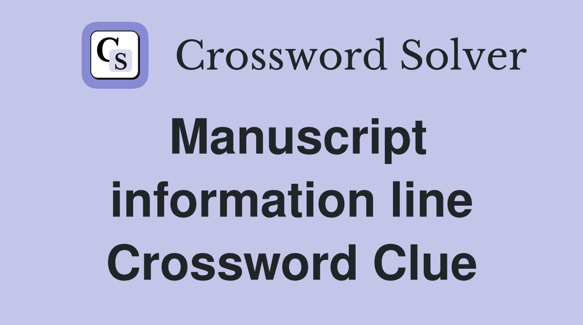 Manuscript information line Crossword Clue