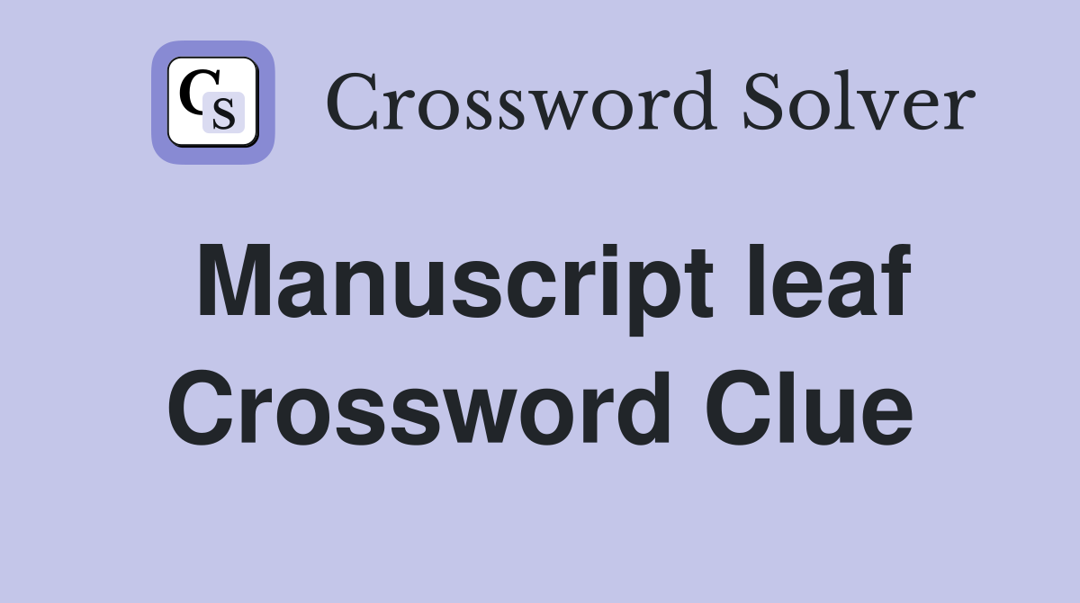 Manuscript leaf Crossword Clue