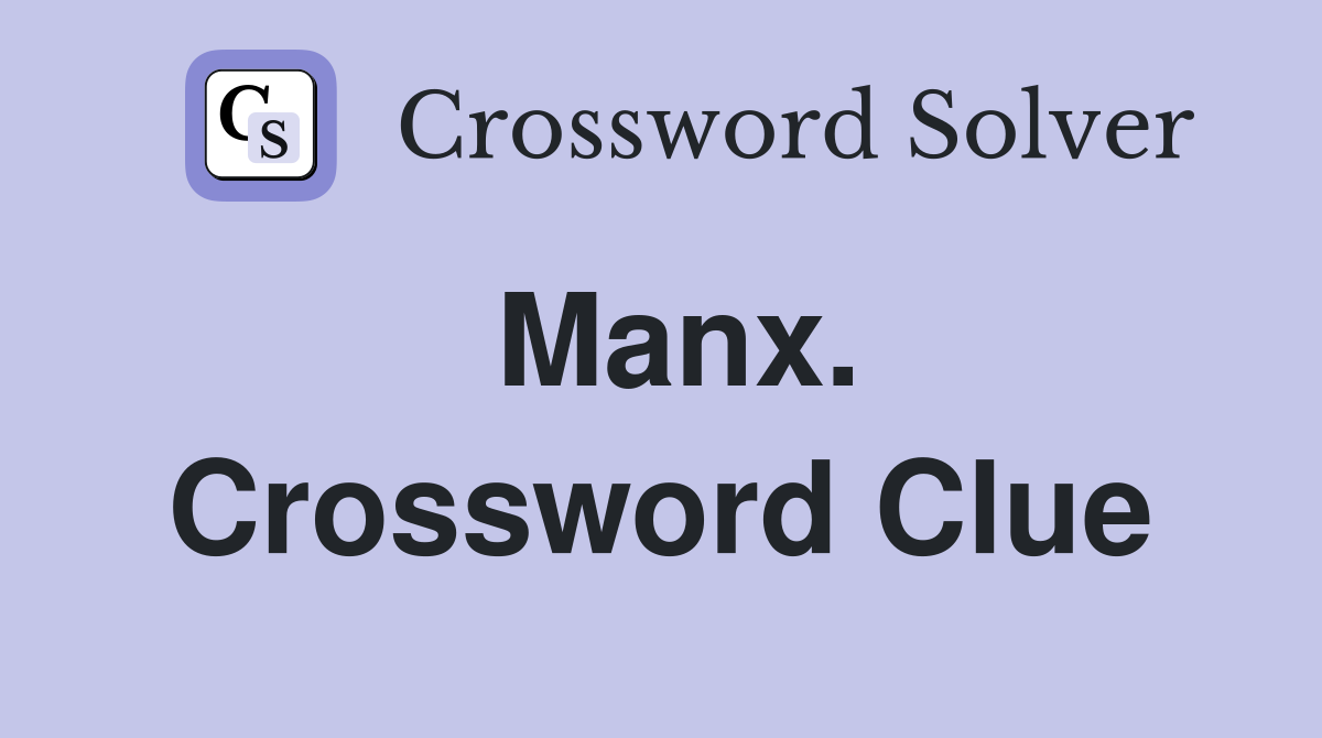 Manx. Crossword Clue