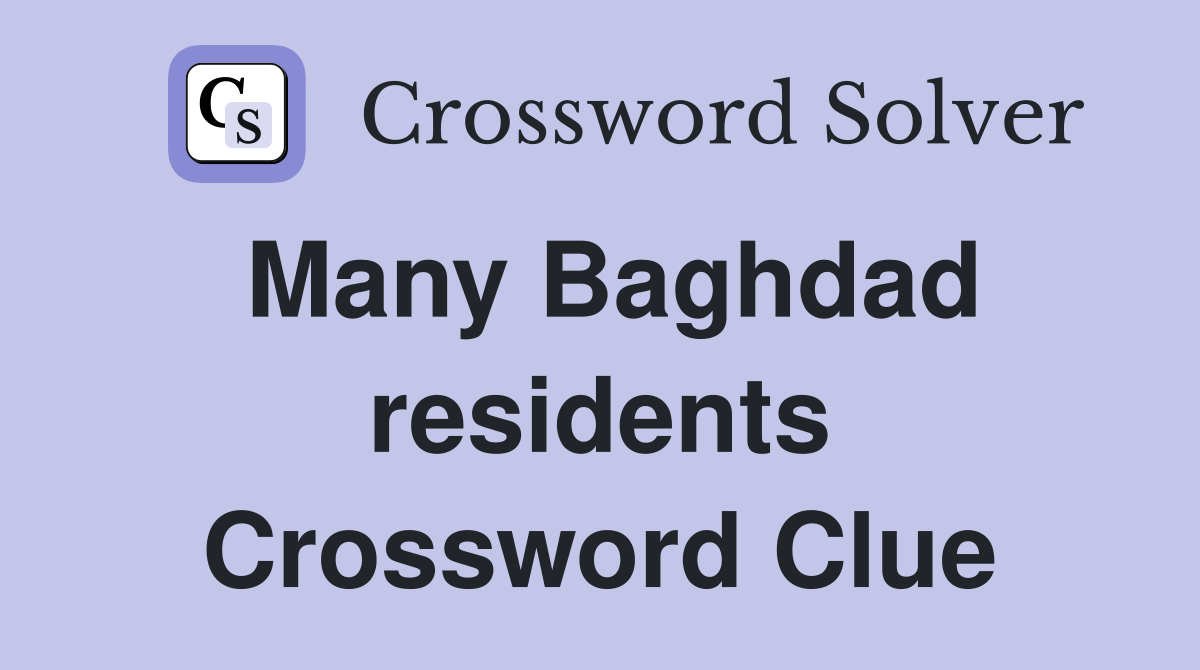 Many Baghdad residents Crossword Clue
