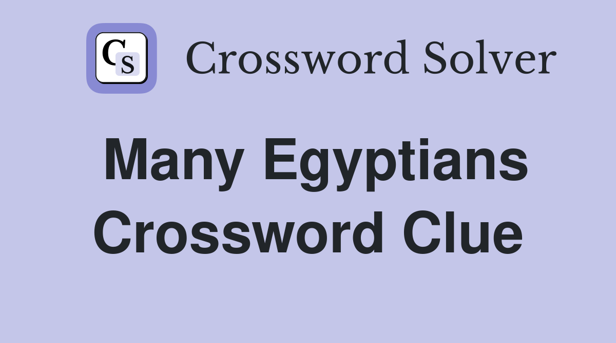 Many Egyptians Crossword Clue