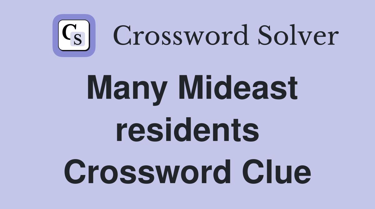 Many Mideast residents Crossword Clue