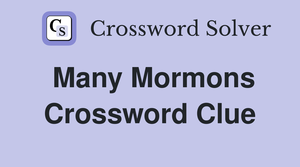 Many Mormons Crossword Clue