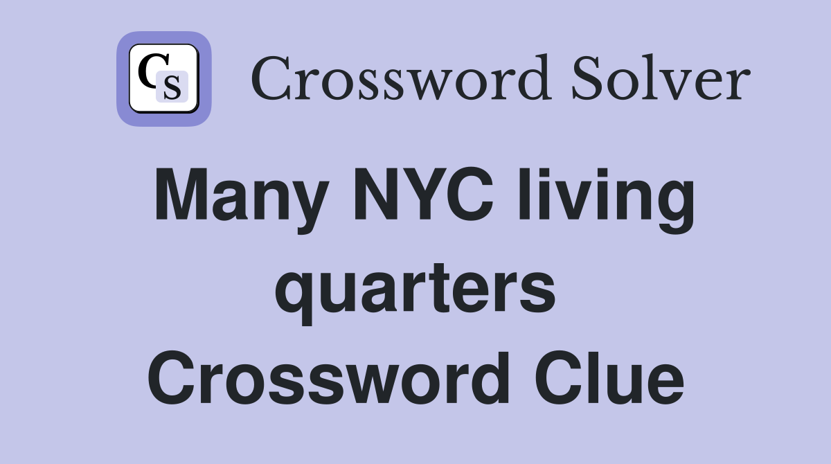 Many NYC living quarters Crossword Clue