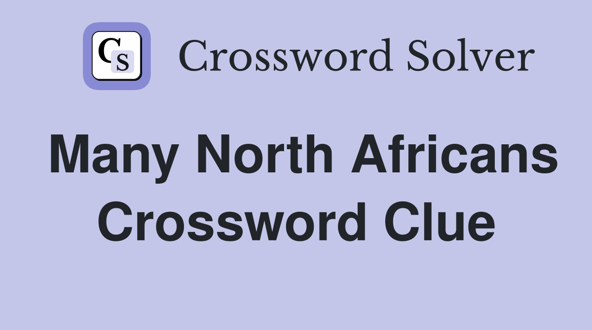Many North Africans Crossword Clue
