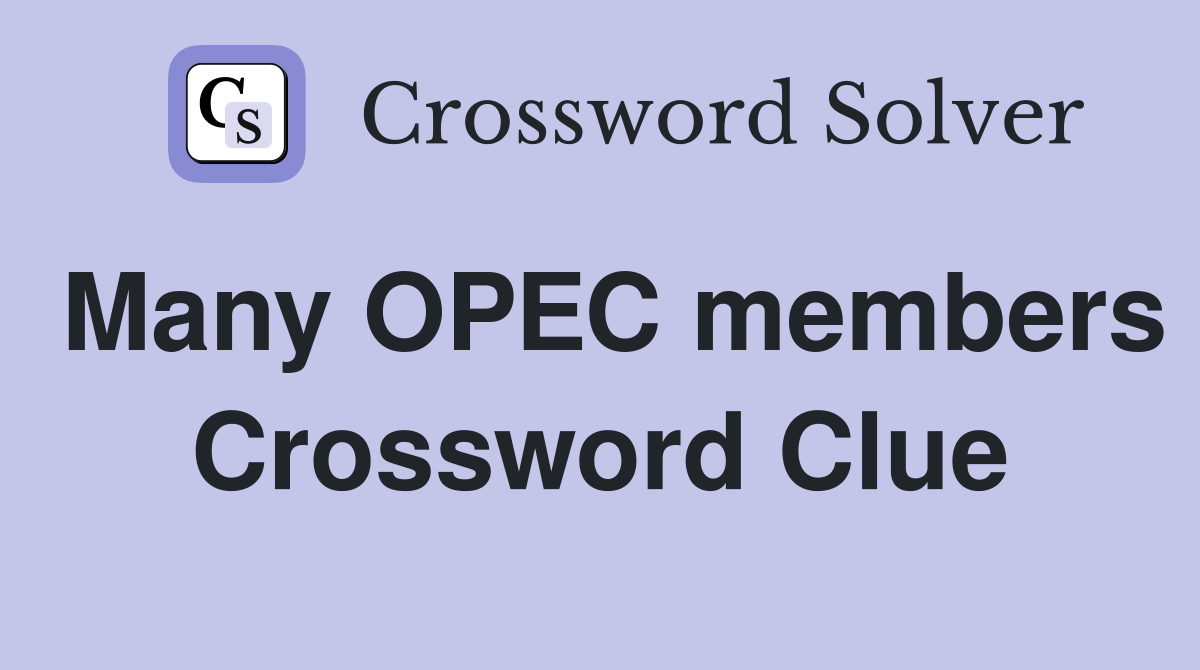 Many OPEC members Crossword Clue