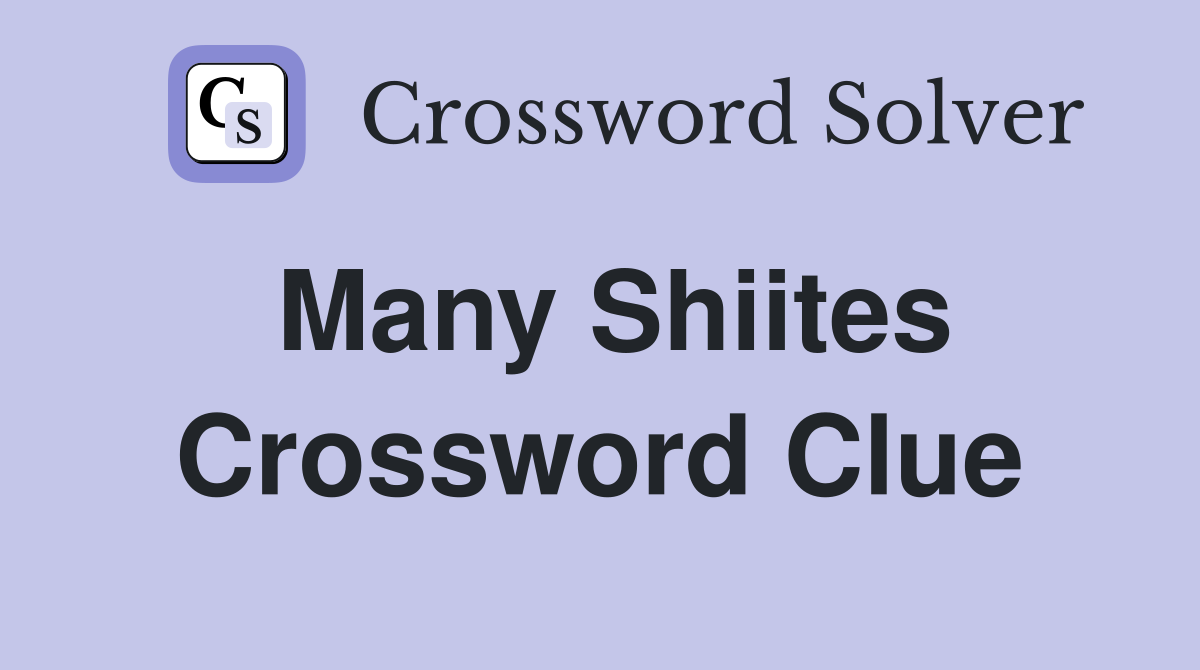 Many Shiites Crossword Clue