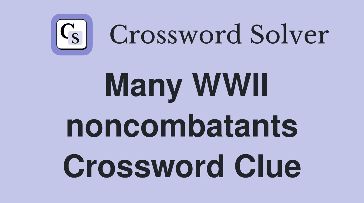 Many WWII noncombatants Crossword Clue