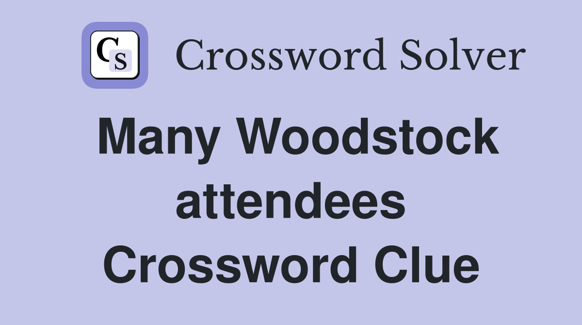 Many Woodstock attendees Crossword Clue