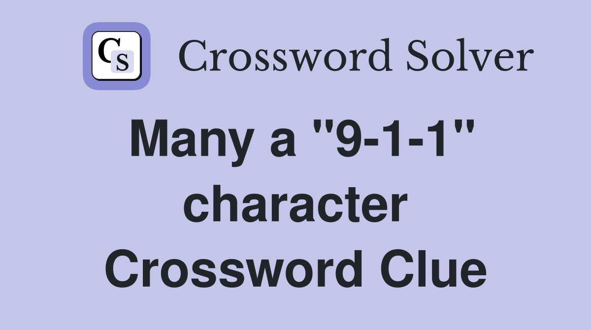 Many a "9-1-1" character Crossword Clue
