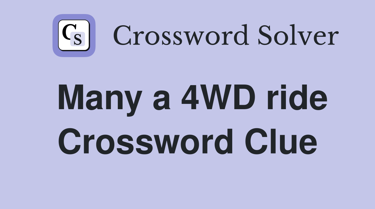 Many a 4WD ride Crossword Clue