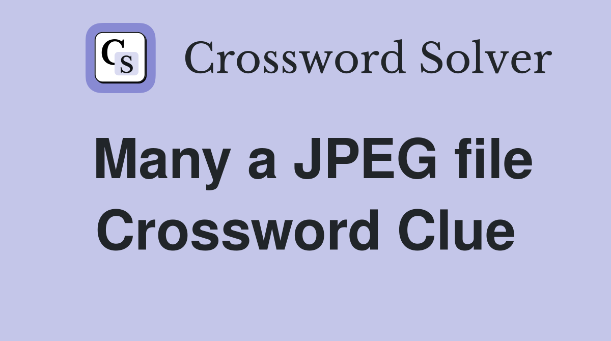 Many a JPEG file Crossword Clue