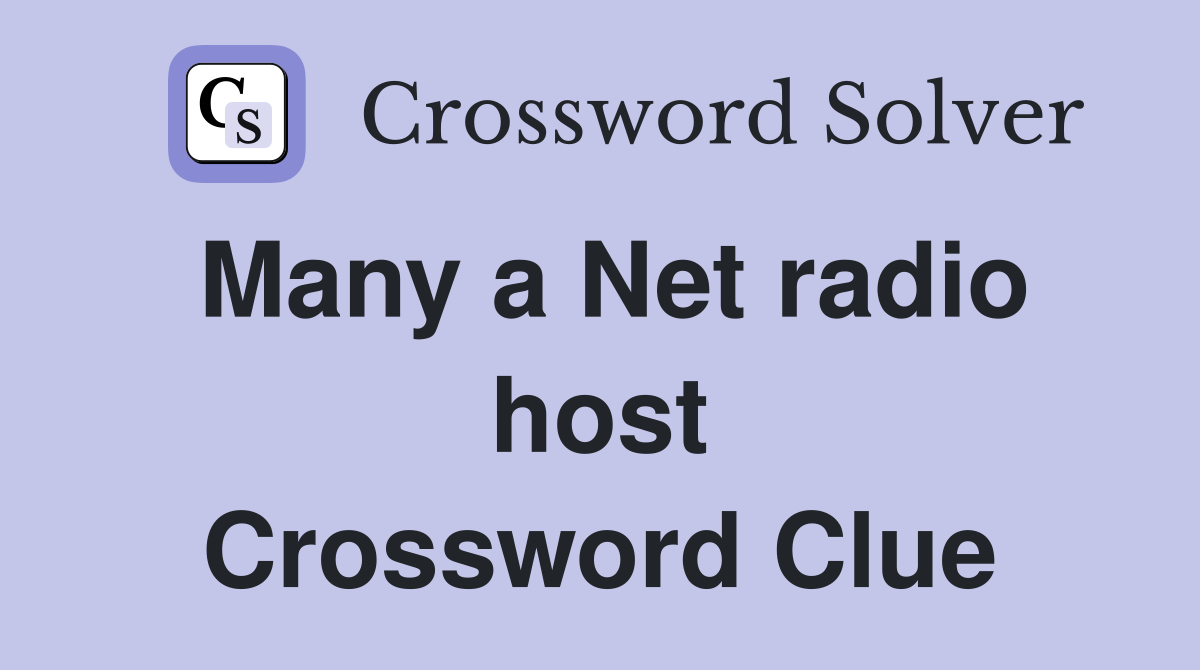 Many a Net radio host Crossword Clue