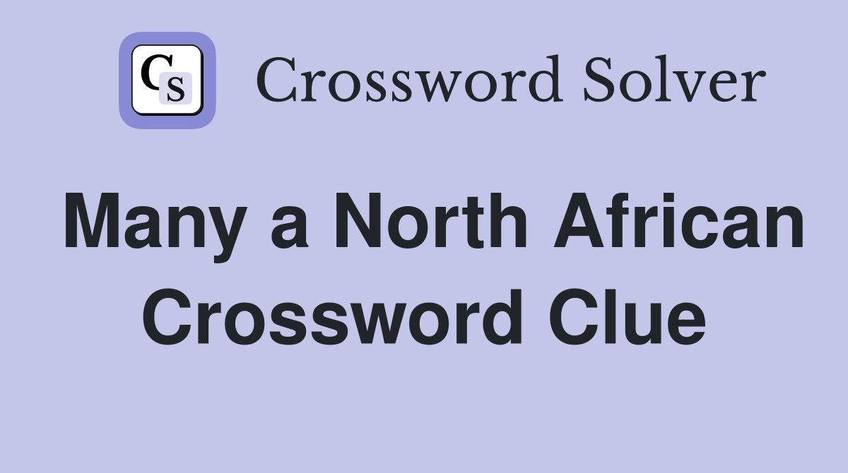 Many a North African Crossword Clue