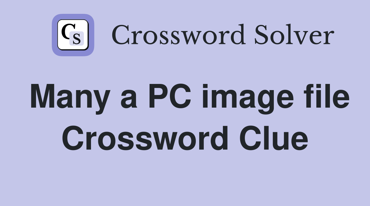 Many a PC image file Crossword Clue