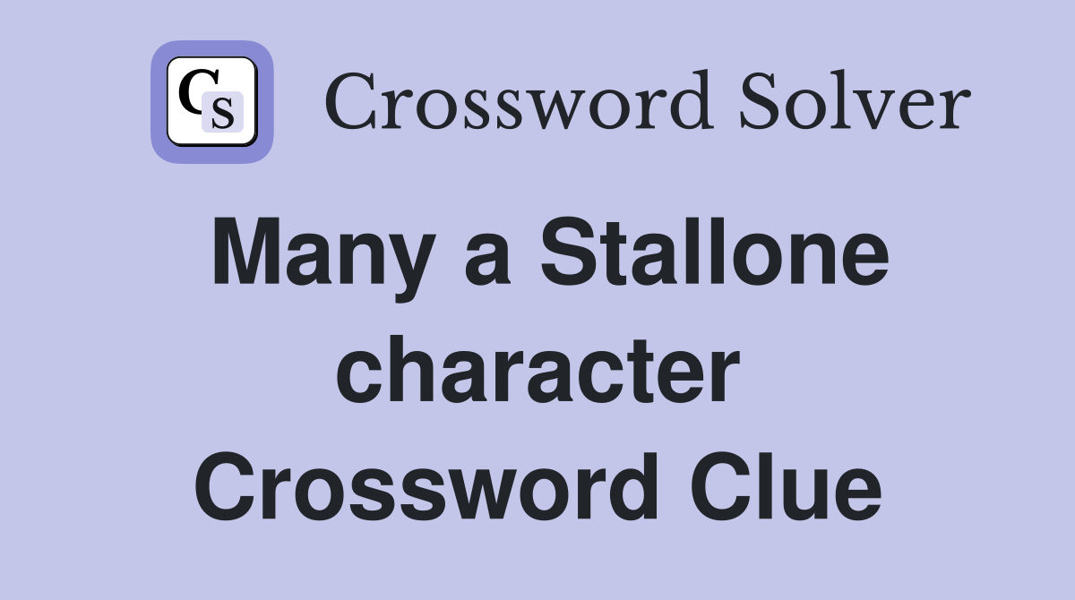 Many a Stallone character Crossword Clue