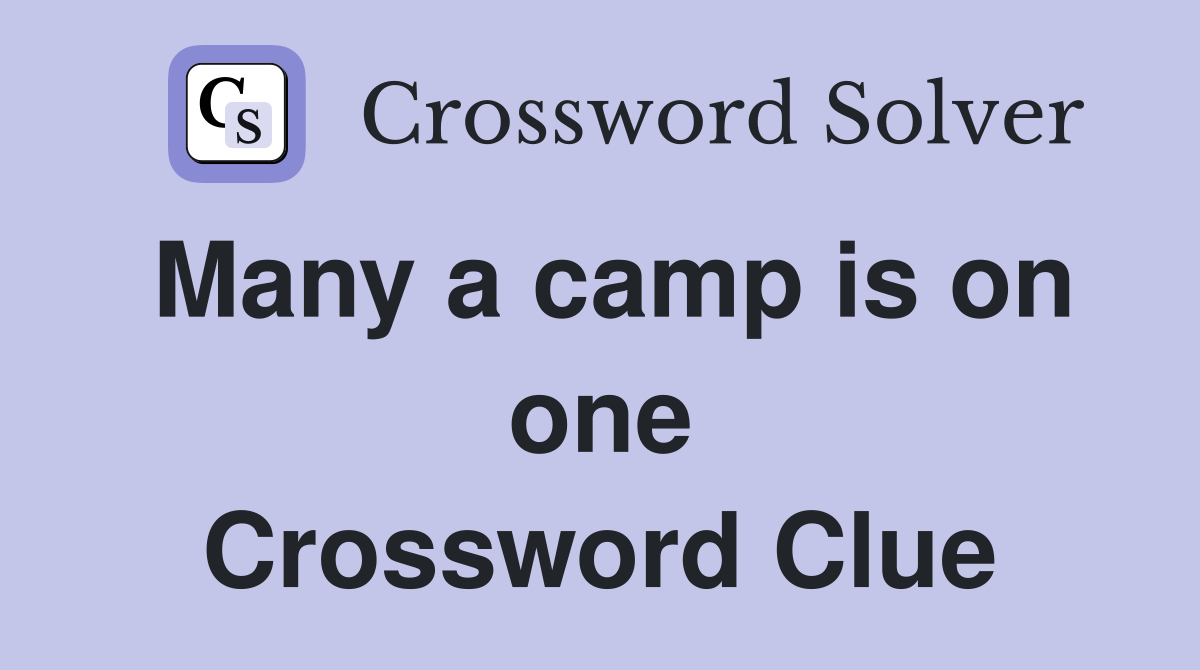 Many a camp is on one Crossword Clue