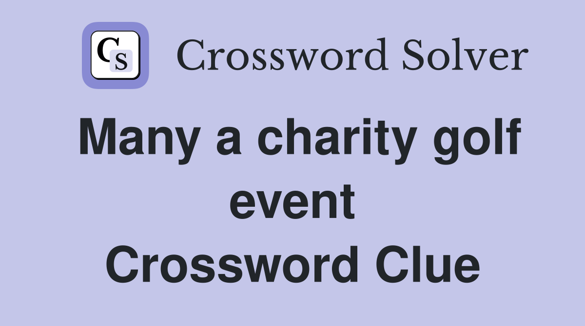 Many a charity golf event Crossword Clue