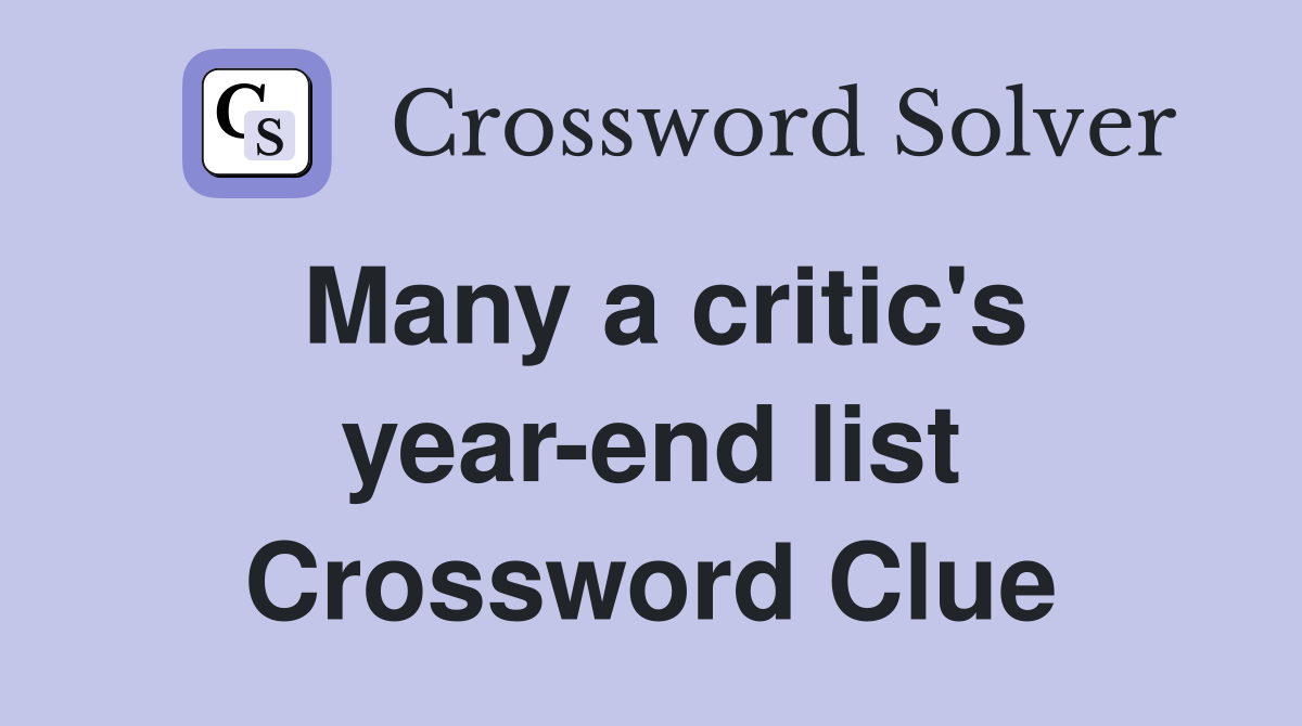 Many a critic's year-end list Crossword Clue