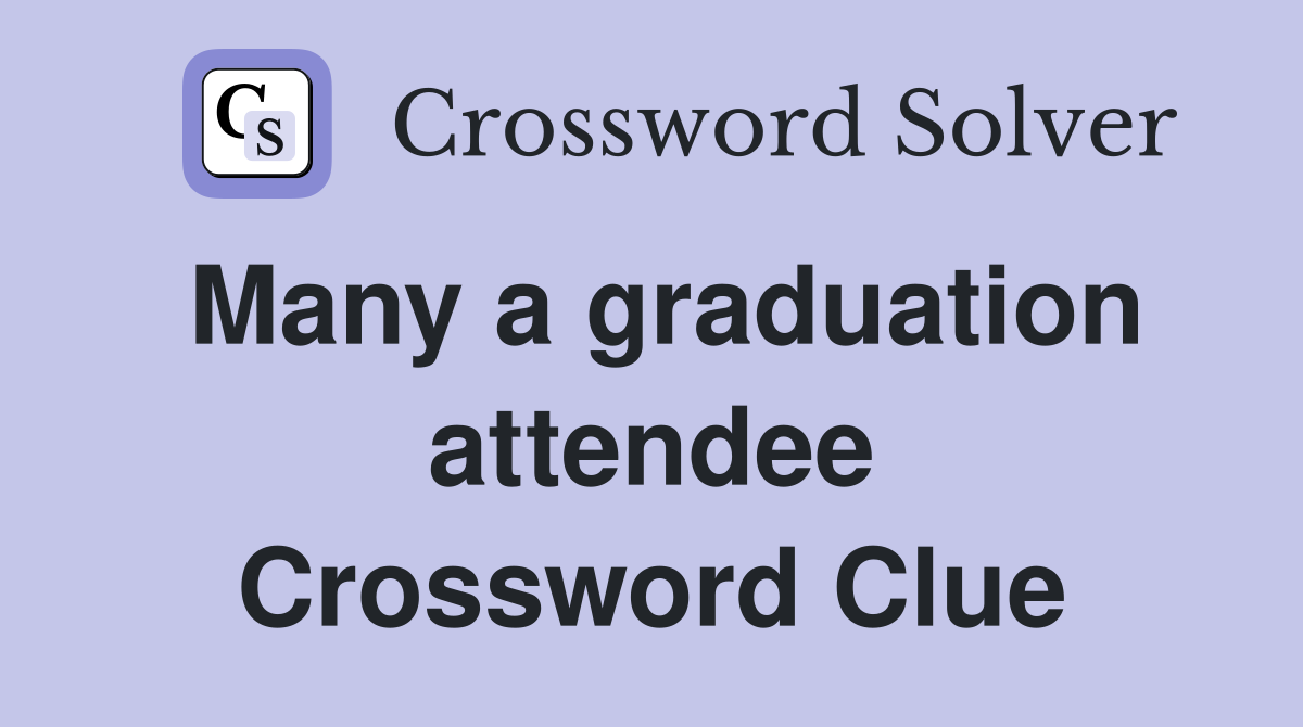 Many a graduation attendee Crossword Clue