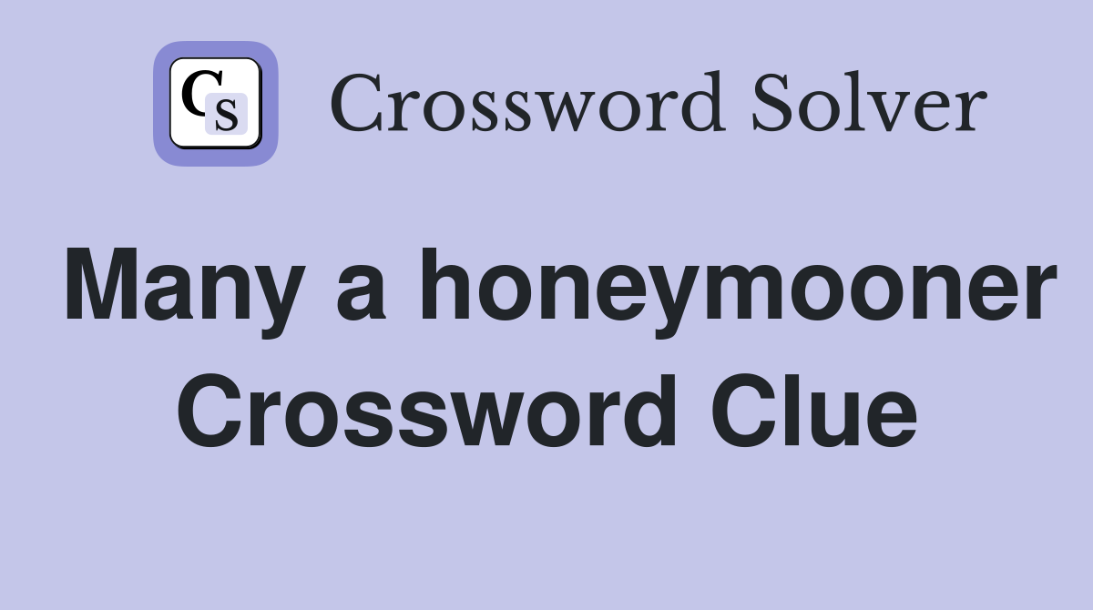 Many a honeymooner Crossword Clue