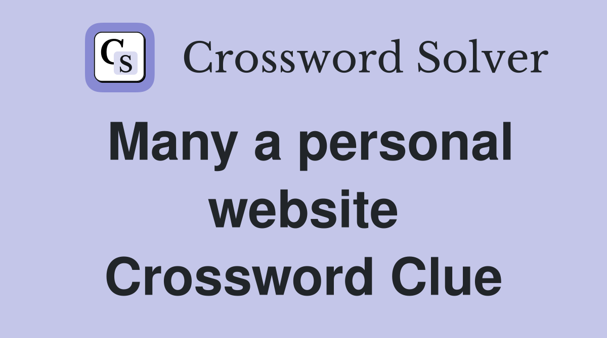 Many a personal website Crossword Clue