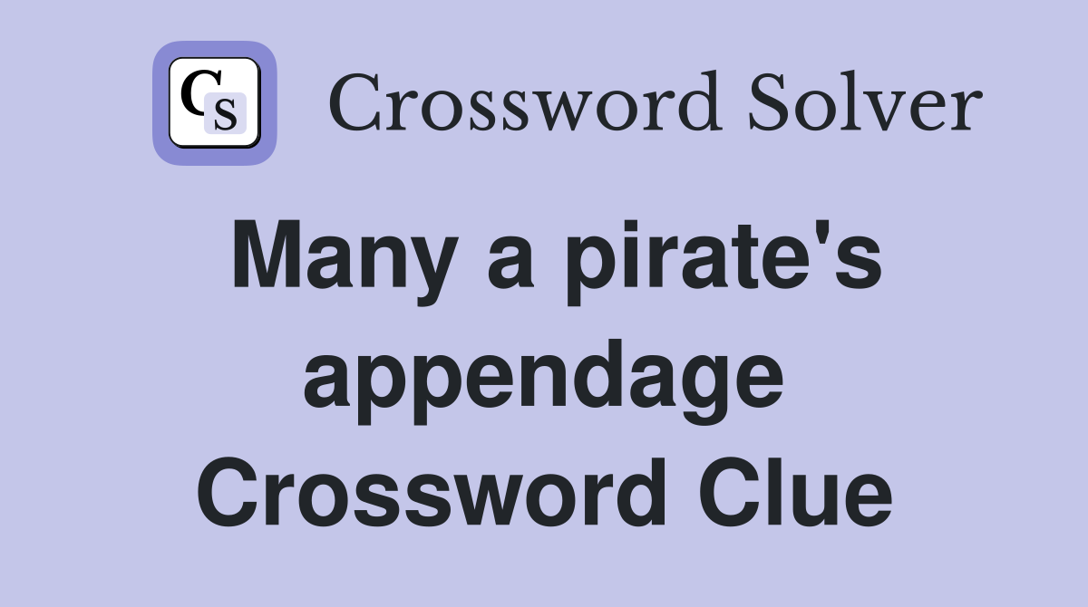 Many a pirate's appendage Crossword Clue