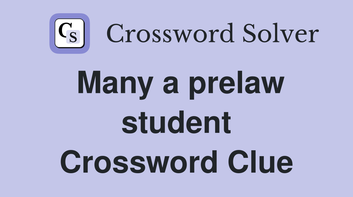 Many a prelaw student Crossword Clue